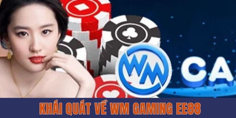 Giới thiệu về WM Gaming EE88