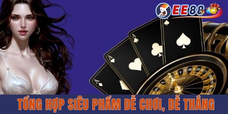 Các trò chơi nổi bật tại WM Gaming EE88